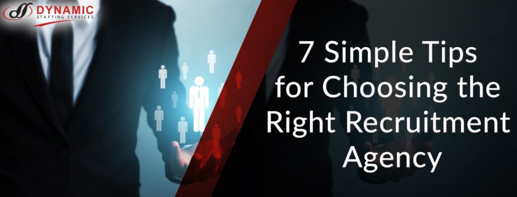7 Simple Tips for Choosing the Right Recruitment Agency
