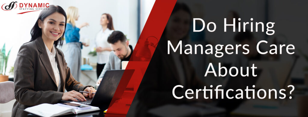 Do Hiring Managers Care About Certifications