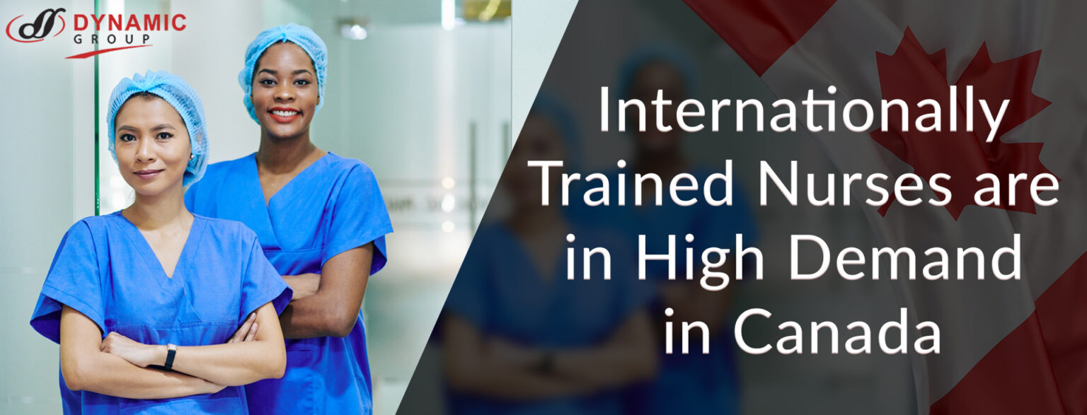 Internationally Trained Nurses are in High Demand in Canada Dynamic