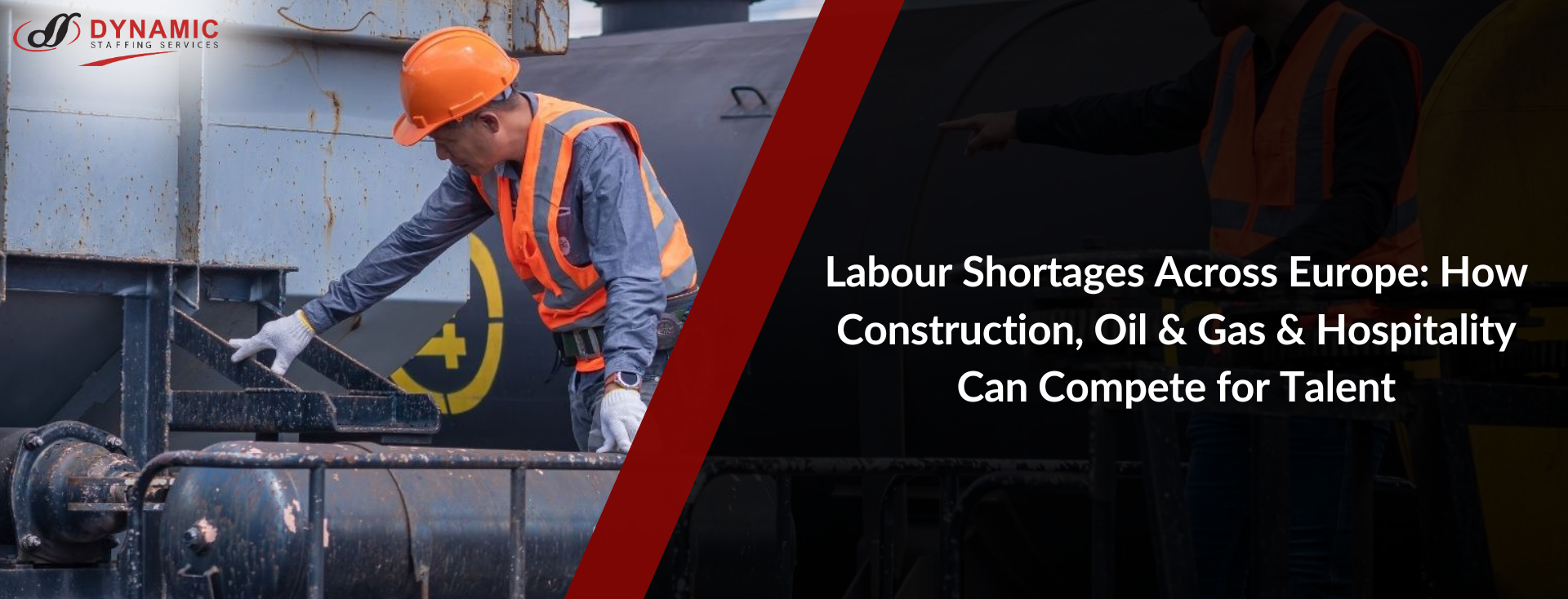 Labour Shortages Across Europe: How Construction, Oil & Gas & Hospitality Can Compete for Talent