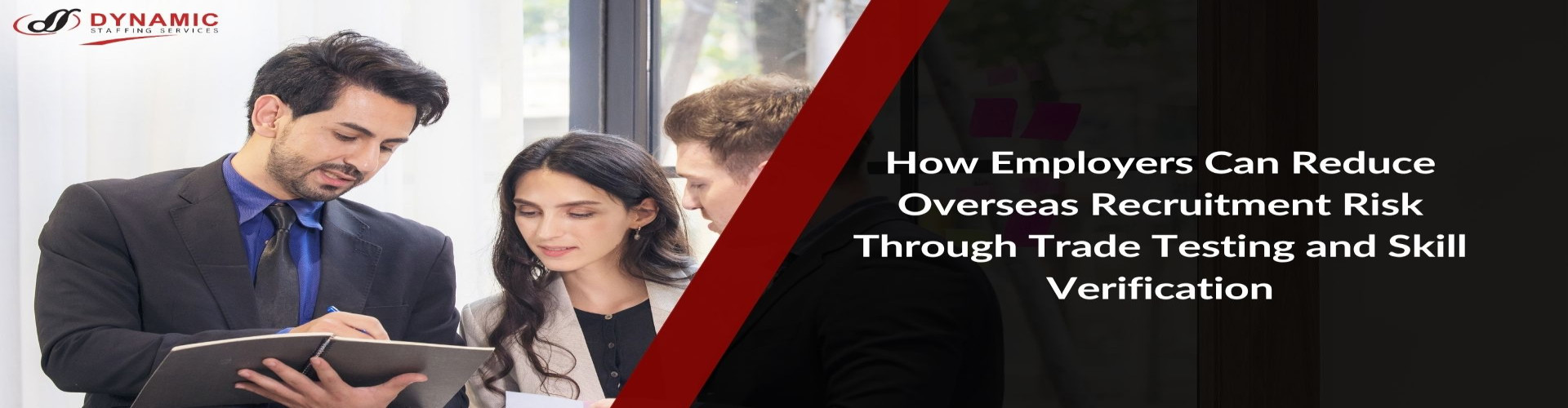 How Employers Can Reduce Overseas Recruitment Risk Through Trade Testing and Skill Verification