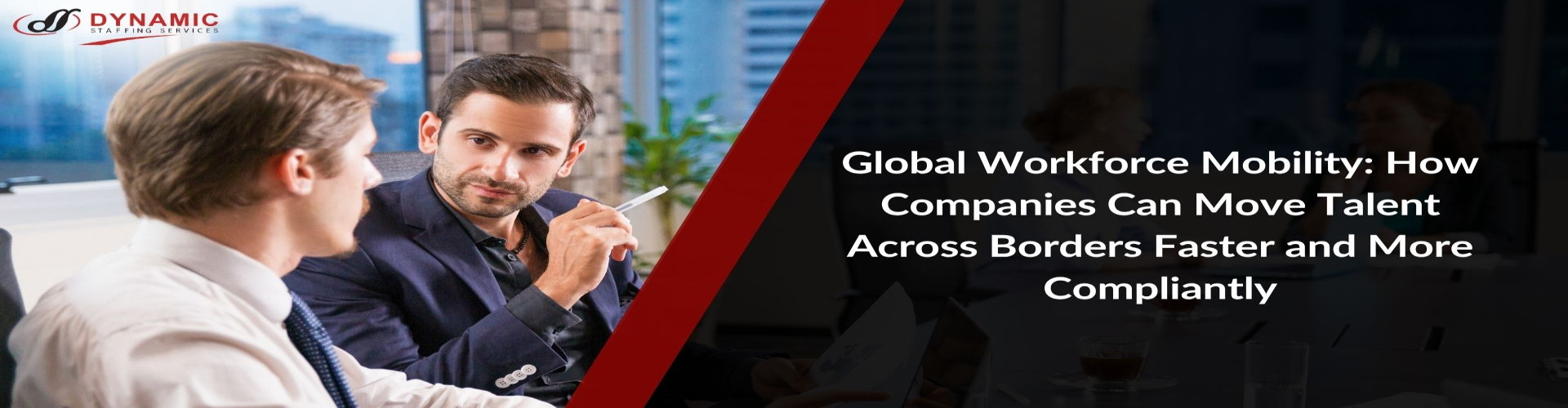 Global Workforce Mobility: How Companies Can Move Talent Across Borders Faster and More Compliantly